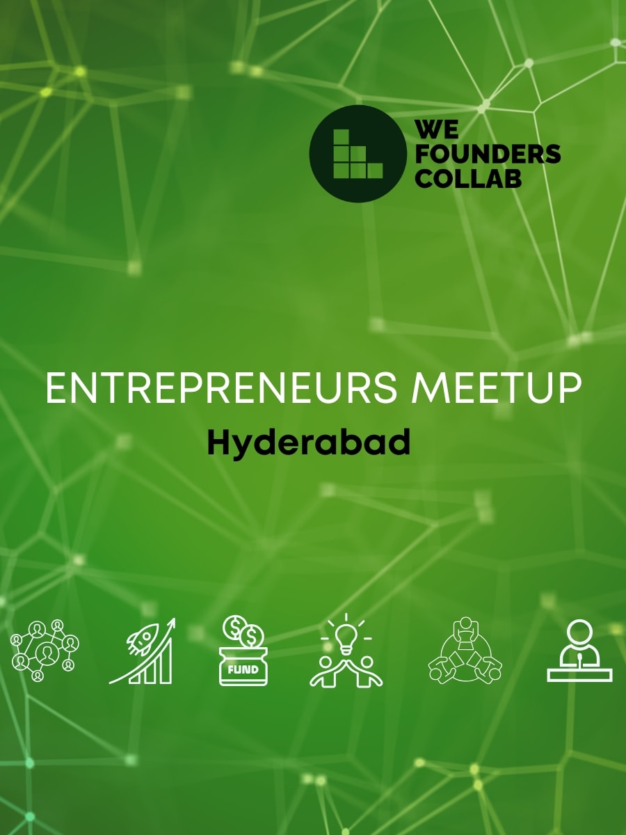 Entrepreneurs Meetup by We Founders Collab Hyderabad 2026