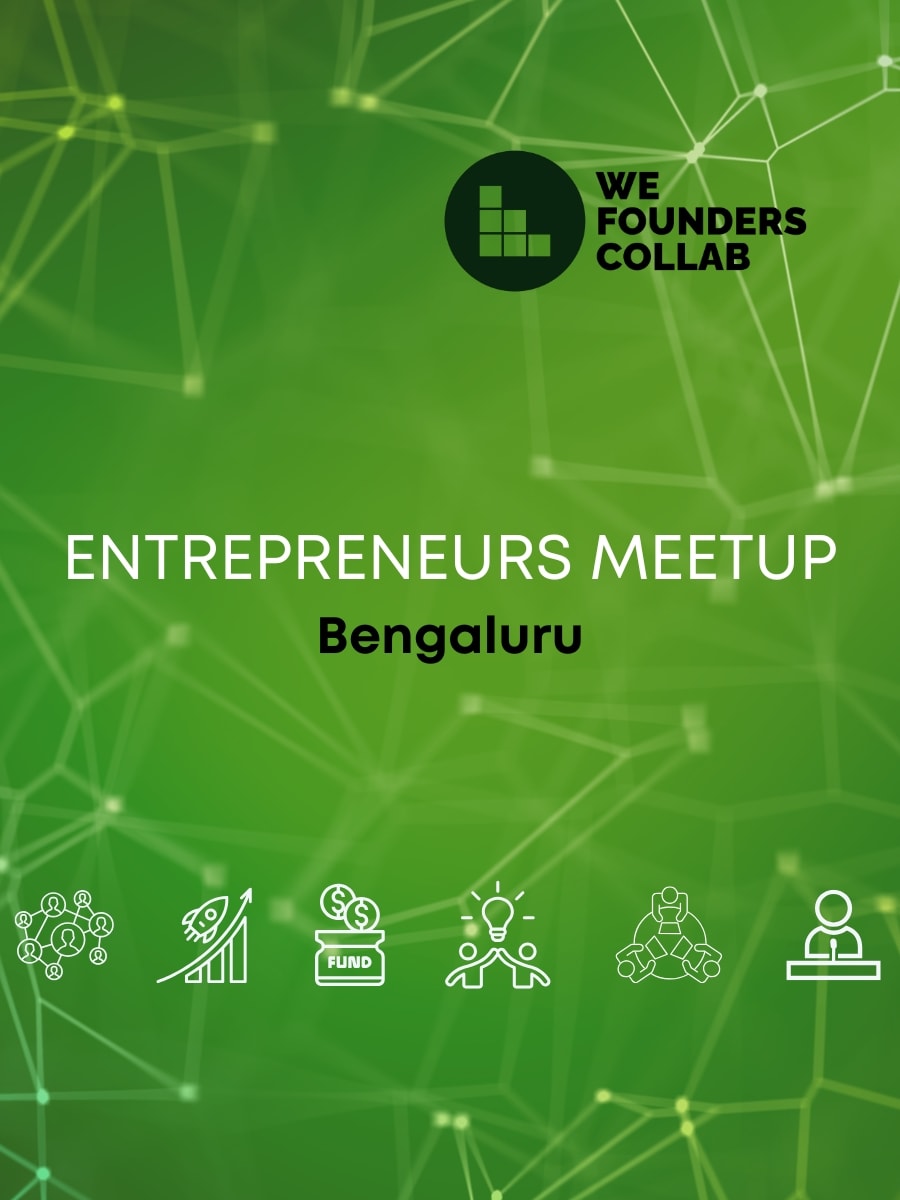 Entrepreneurs Meetup by We Founders Collab Bengaluru 2026