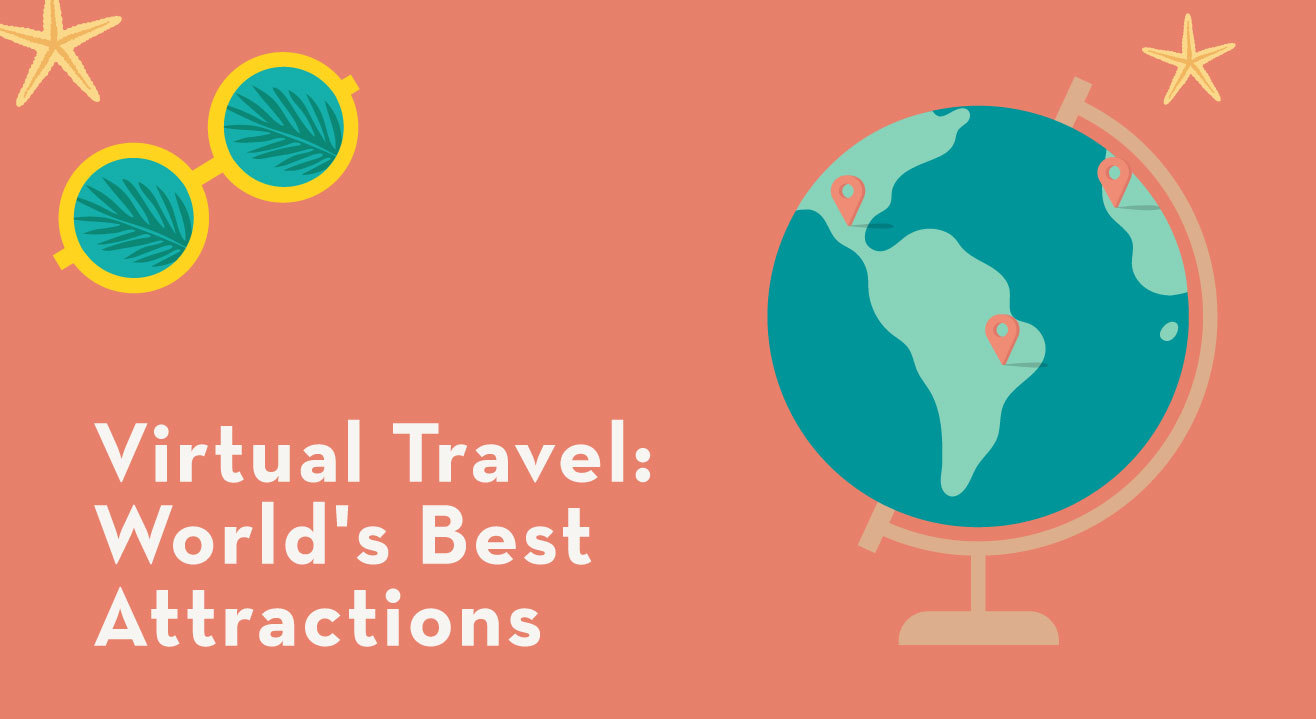 Virtually Travel The World's Best Attractions