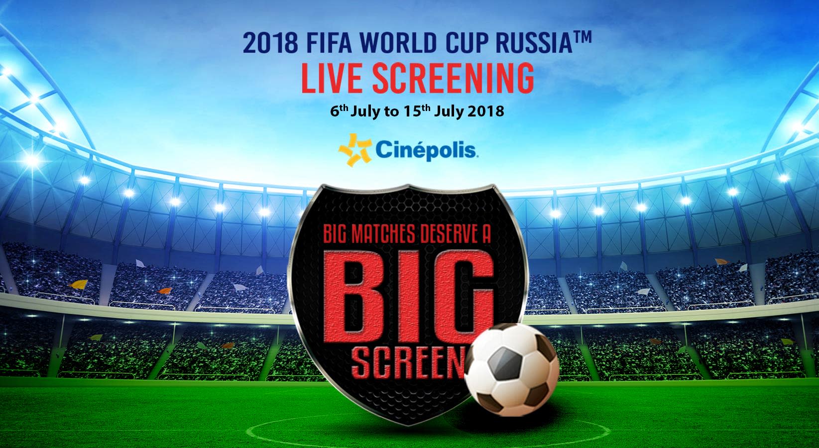 Watch FIFA World Cup 2018 On a Giant Screen at Cinepolis, Pune