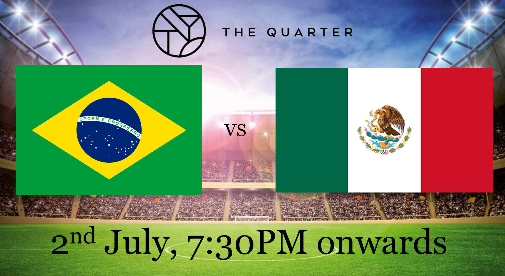 Book tickets to Brazil Vs Mexico Live at The Quarter