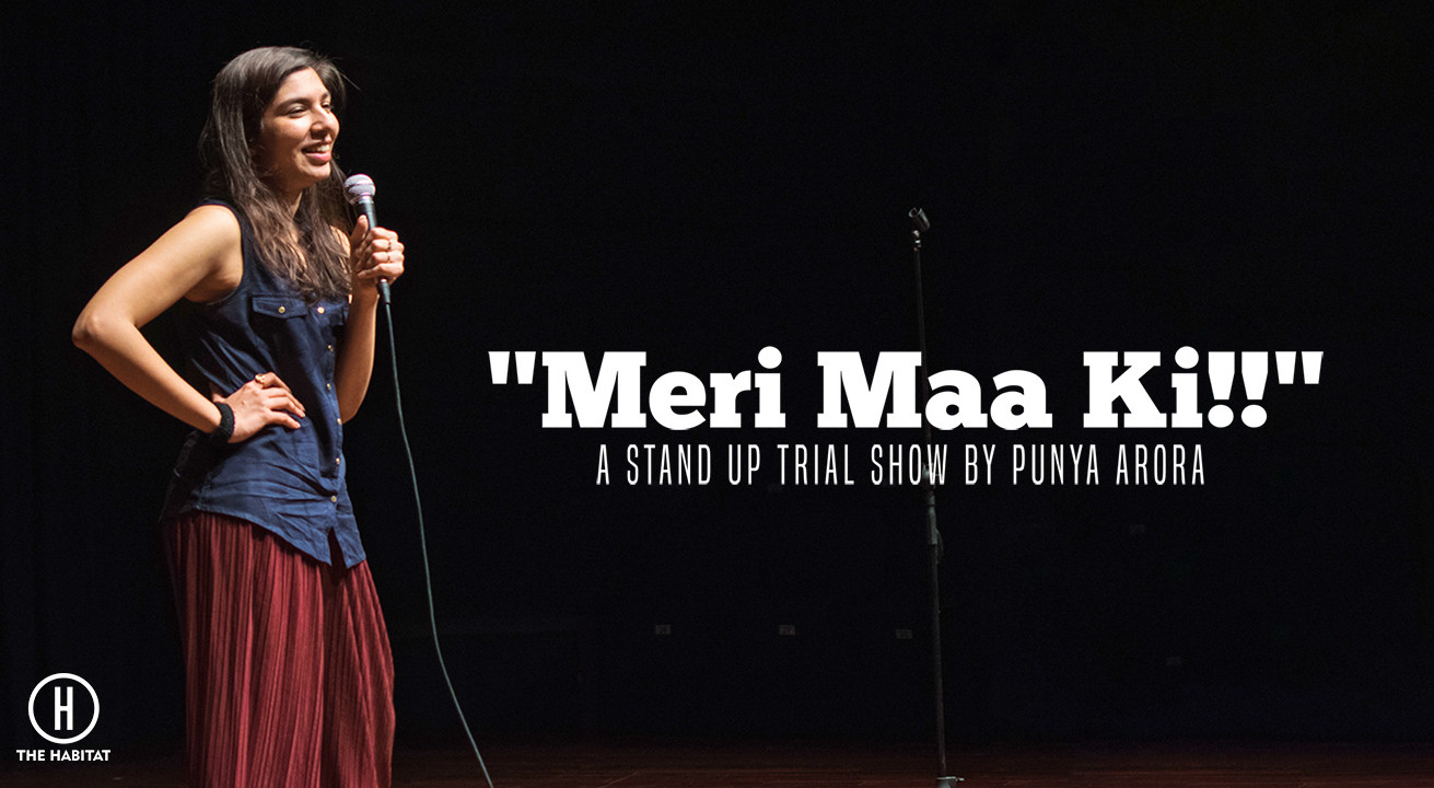 Book tickets to Meri Maa Ki A Stand Up Trail Show by Punya Arora