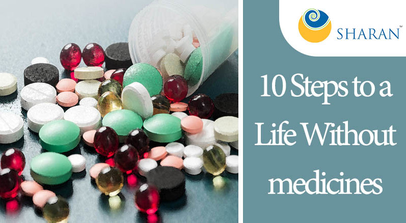 10 Steps to a Life Without Medicines