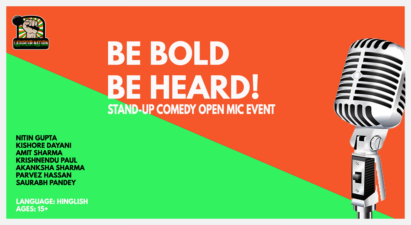 Buy tickets now for Be Bold Be Heard Hinglish Standup open mic show