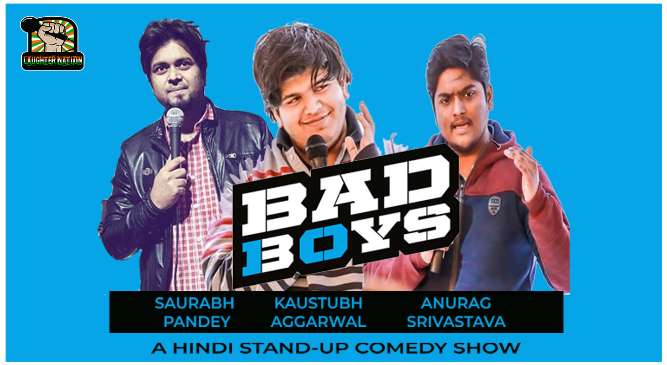 Buy tickets now for Bad Boys Hindi Standup comedy