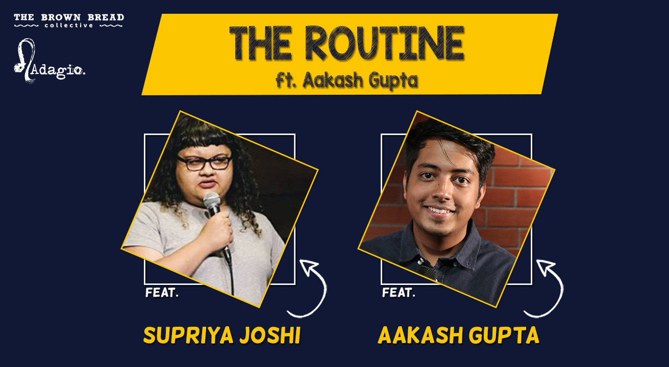 The Routine ft. Aakash Gupta