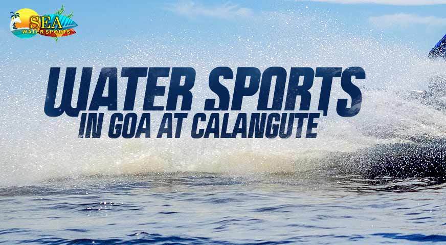 Book Water Sports In Calangute Beach By Sea Water Sports