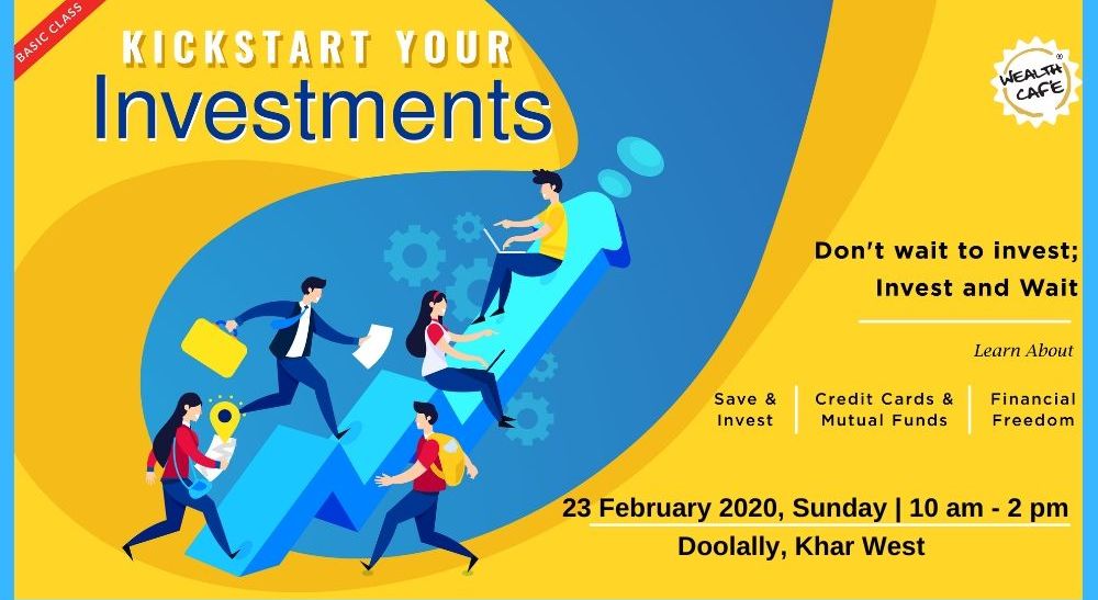 Kickstart your Investments Essentials to Wealth Creation