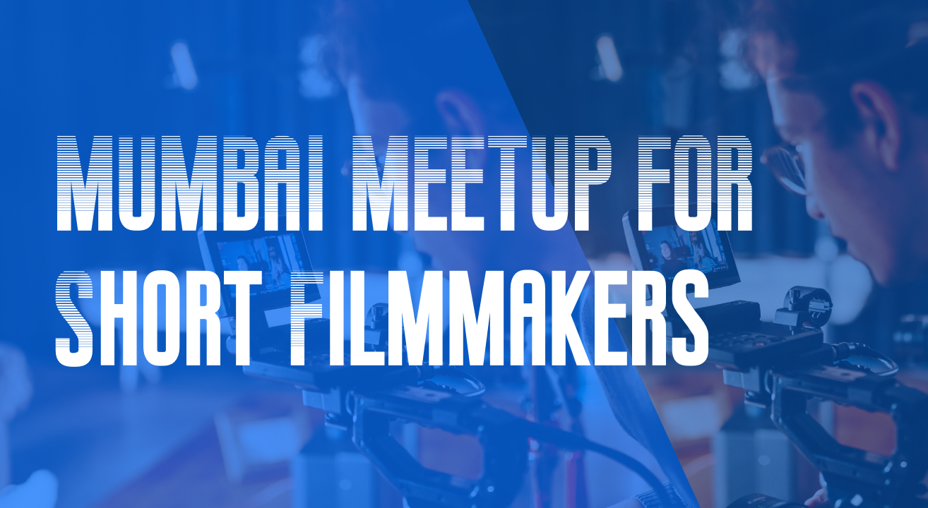 Mumbai Shortfilmmakers Meetup