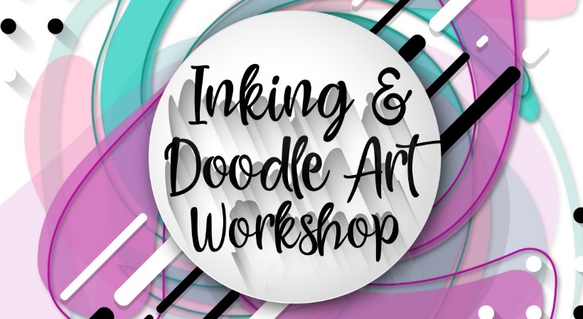 Inking & Doodle Art Workshop by The Dram-ART-ic Life!
