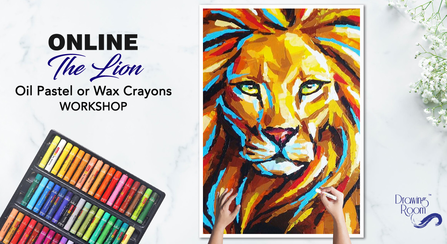 Online The Lion Oil Pastel Workshop by Drawing Room - Painting Event in  Mumbai