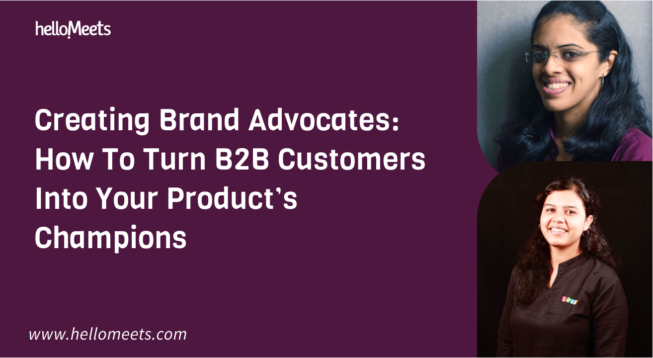 Creating Brand Advocates: How To Turn B2B Customers Into Your Product’s ...