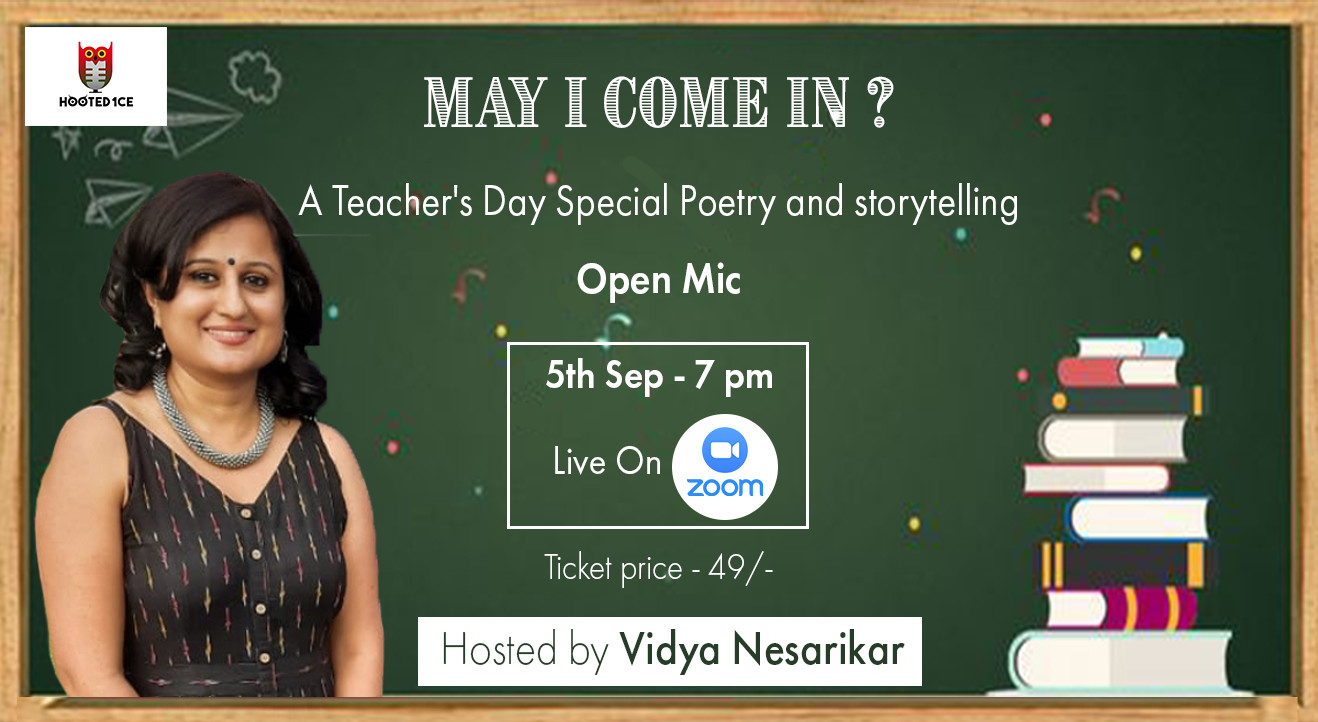 May I come in ? A Teacher's Day Special Poetry and Storytelling Open Mic