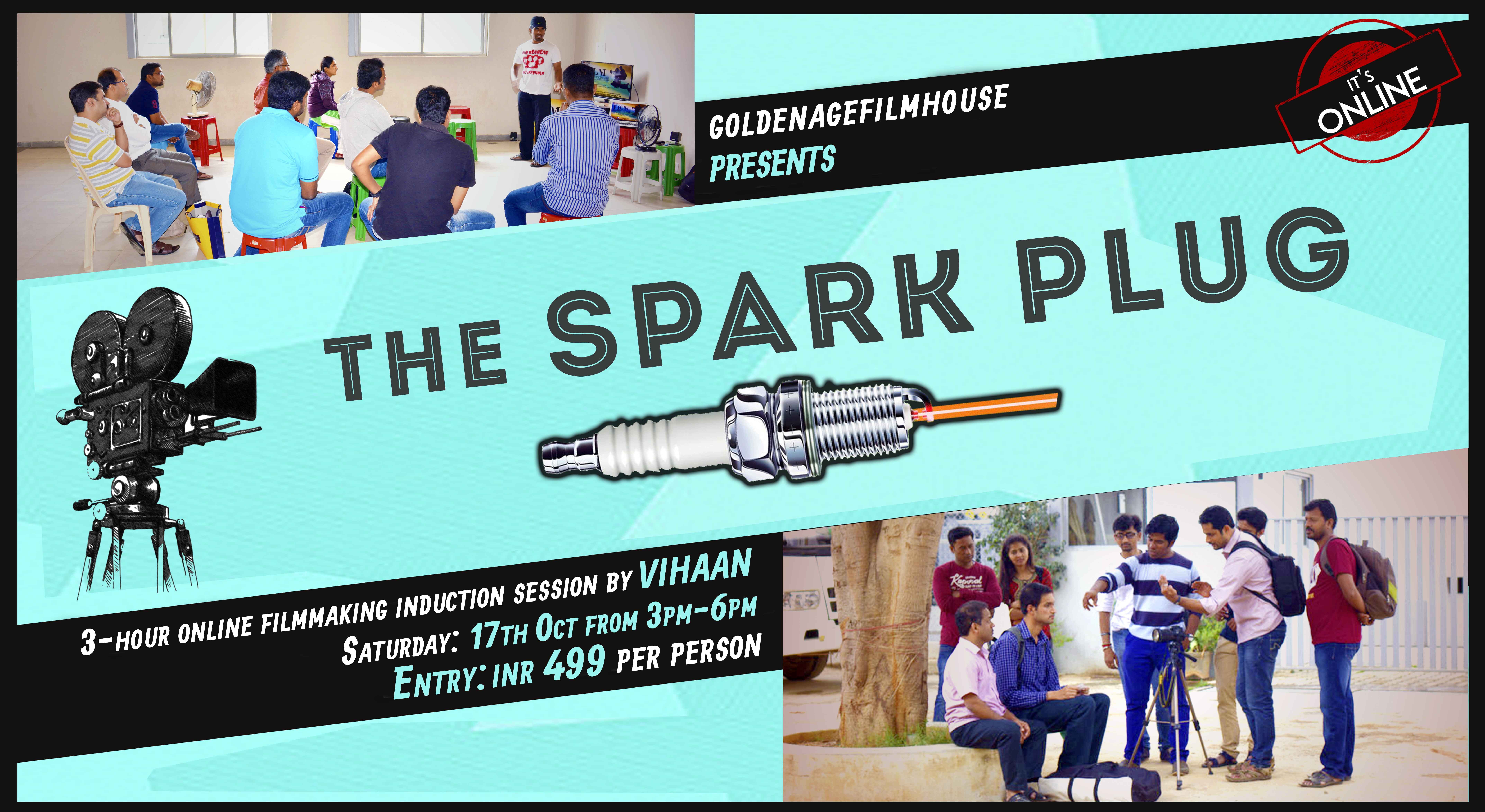 THE SPARK PLUG A 3HOUR FILMMAKING INDUCTION SESSION