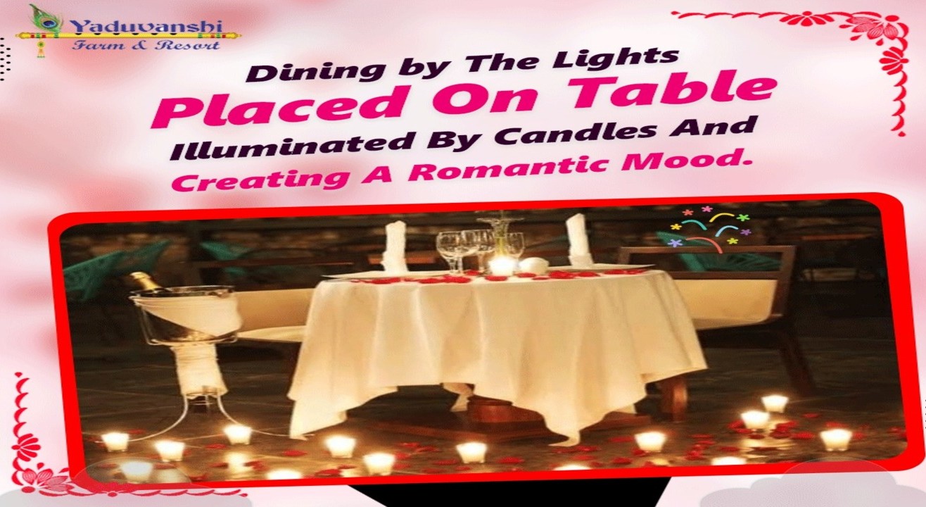 Valentine Candle Light Dinner Yaduvanshi Farm And Resort Gurugram
