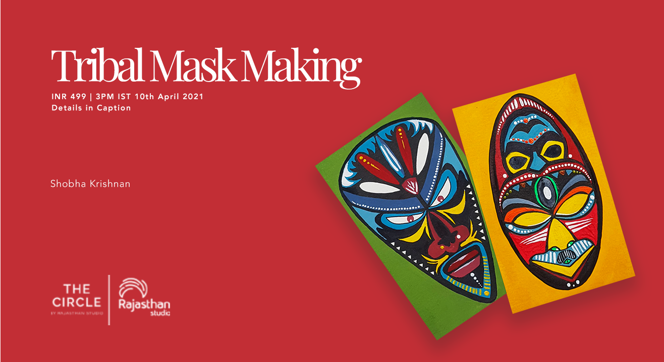 Tribal Mask Making Workshop By Rajasthan Studio   Z55fiyovusdpamn6hrvk 