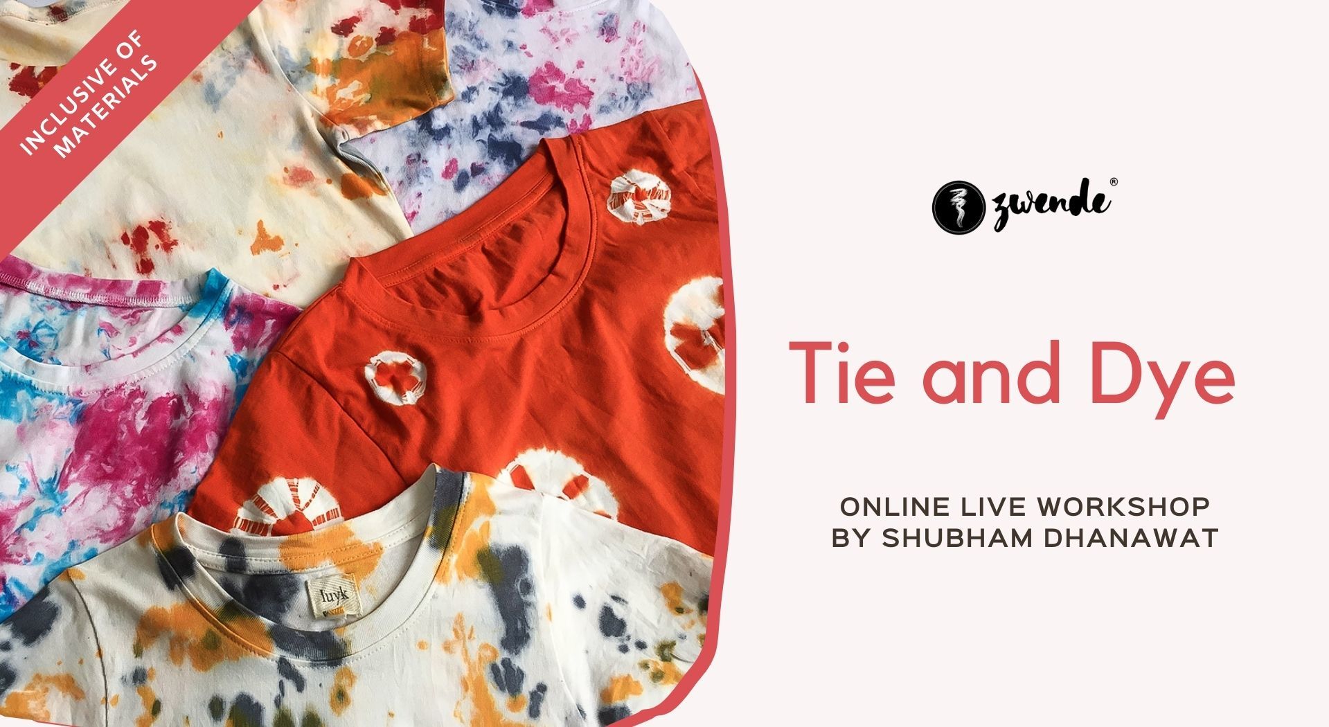 Tie and Dye [Online Live Workshop- Inclusive of Materials]