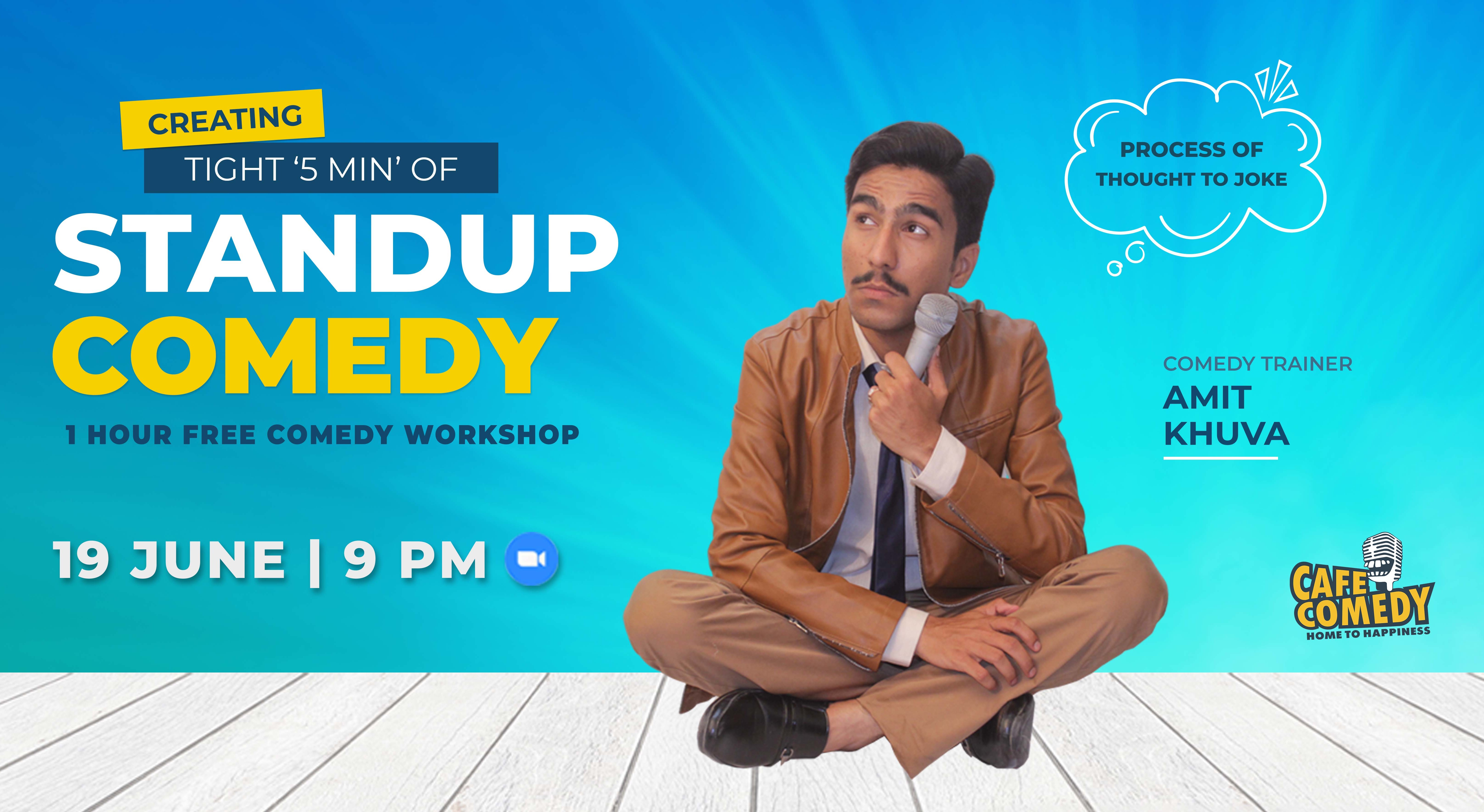 Creating 'tight 5 Min' Of Standup Comedy : Workshop On Zoom