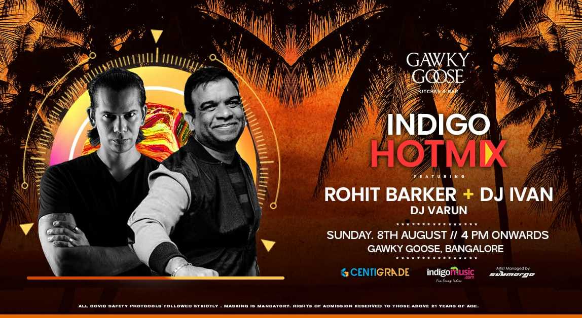 Indigo Hotmix Sunday ft. DJ Rohit Barker DJ IVAN 8th Aug