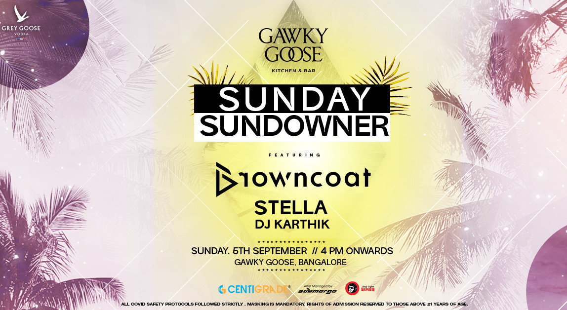 Sunday Sundowner ft. Browncoat | 5th Sept | Gawky Goose.