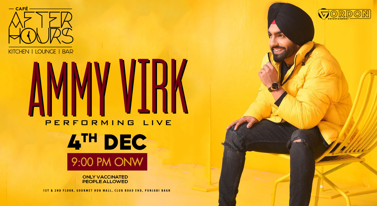 ammy-virk-live-cafe-after-hours-punjabi-bagh