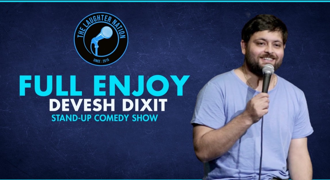 Full Enjoy - Standup Comedy By Devesh Dixit