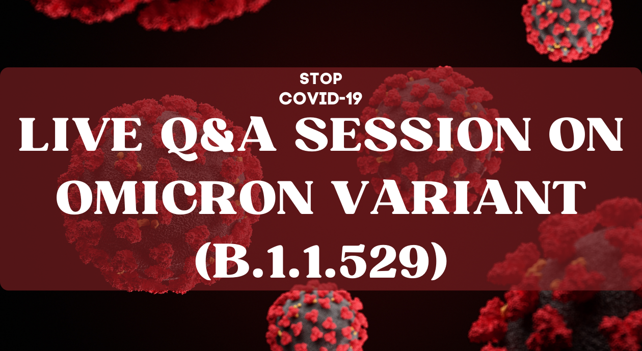 LIVE Q&A SESSION ON OMICRON VARIANT (B.1.1.529)