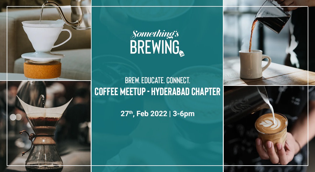 Hyderabad Coffee Meet Up Something's Brewing