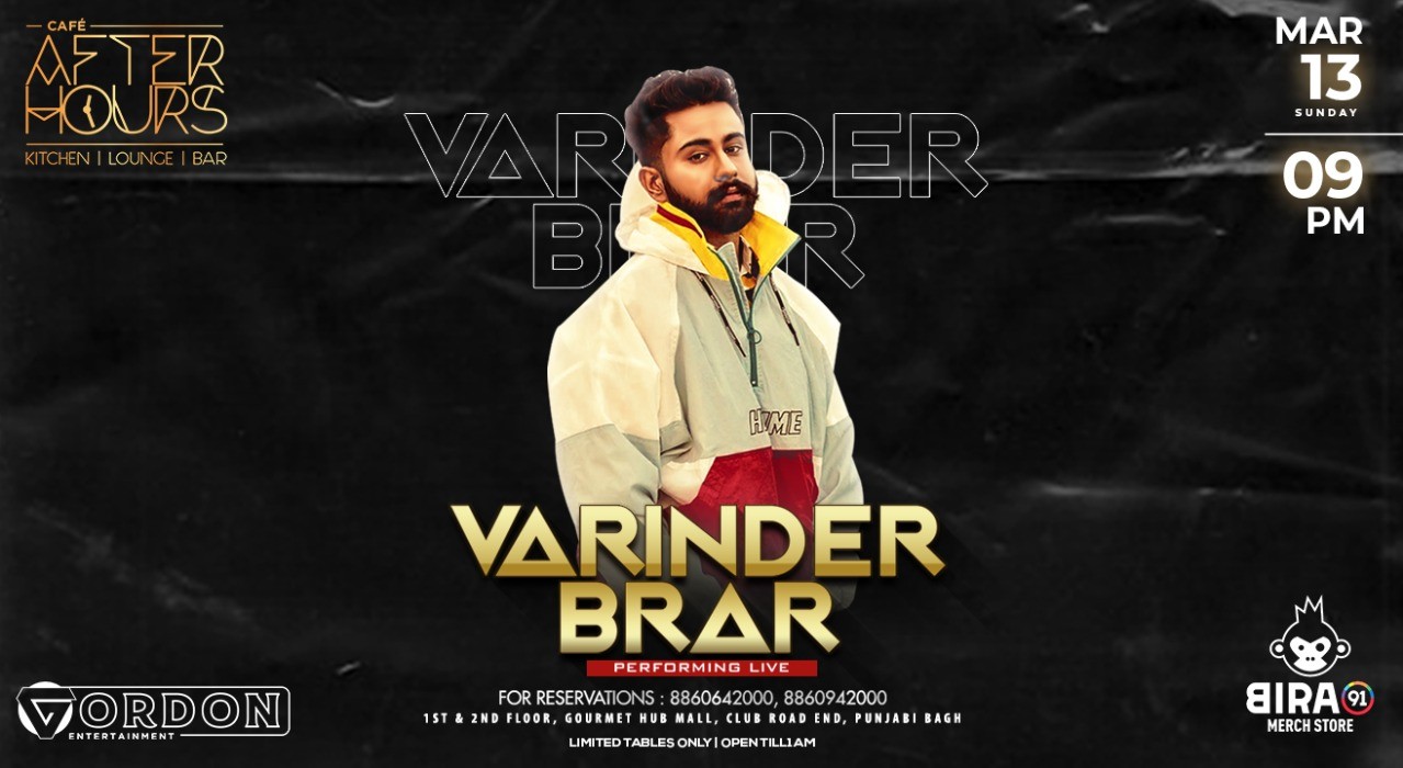 Varinder Brar Live Cafe After Hours Punjabi Bagh