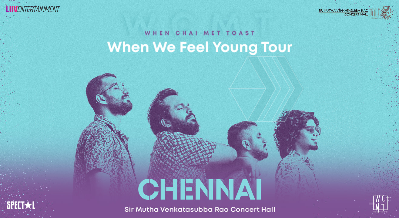 When Chai Met Toast, When We Feel Young Tour | Chennai