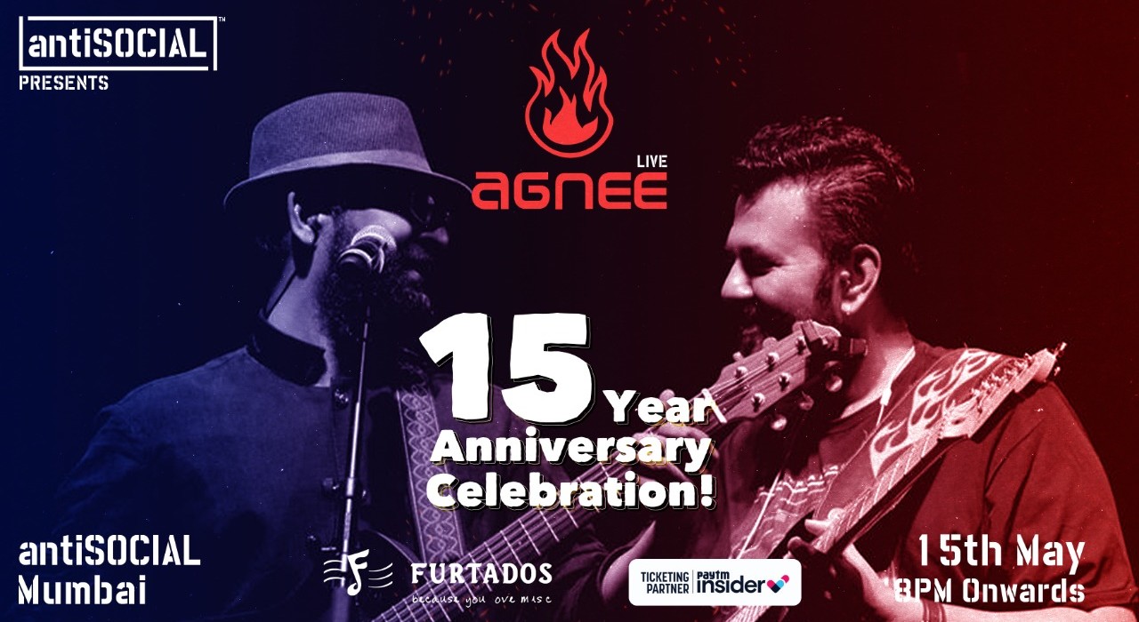 Agnee Live (15 Years Anniversary Gig) | antiSOCIAL Mumbai