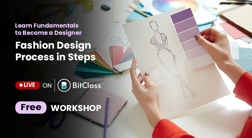 Fashion Design Process in Steps | Learn Fundamentals to Become a Designer