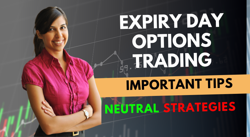 Options Expiry Day Trading - Powerful Neutral Strategies For Nifty And ...