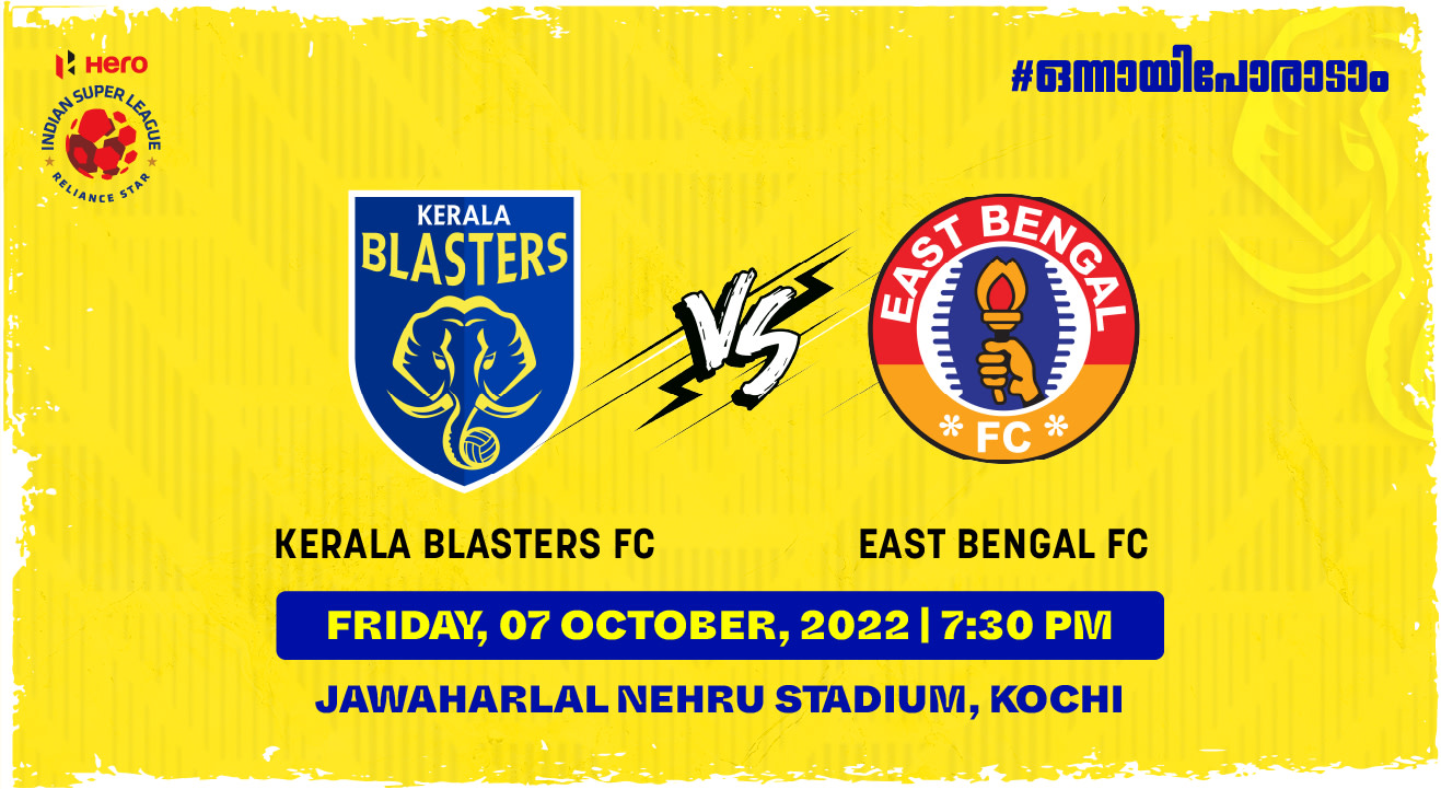 Hero Indian Super League 2022-23: Kerala Blasters FC Vs East Bengal ...