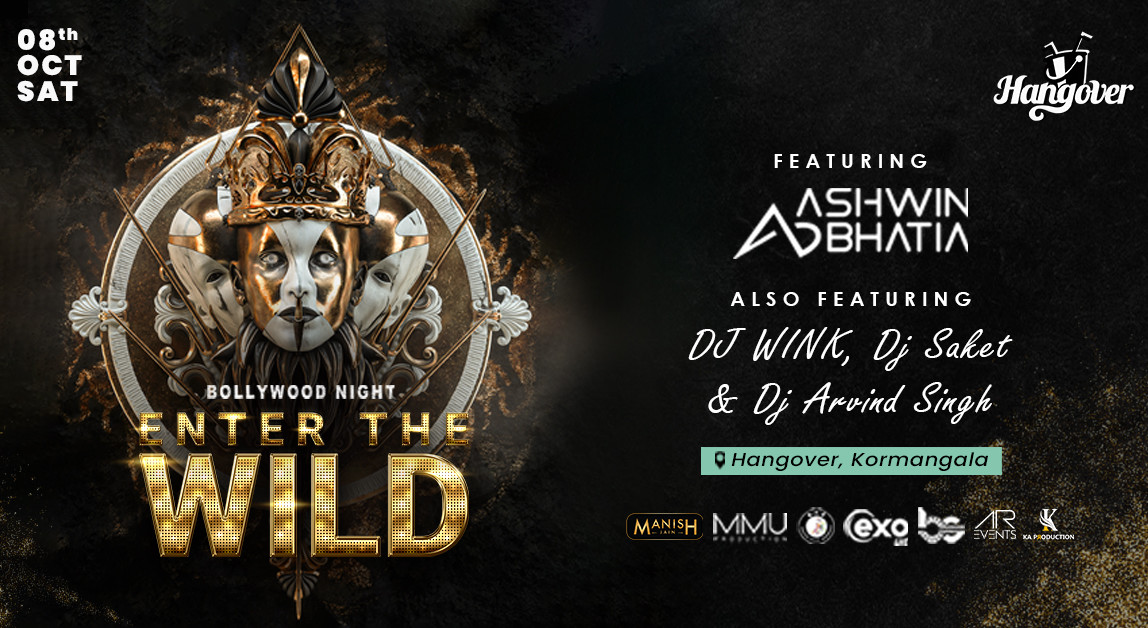 "SATURDAY BIGGEST "Enter the wild" bollywood night at HANGOVER XL