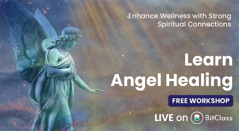 Learn Angel Healing | Enhance Wellness with Strong Spiritual Connections