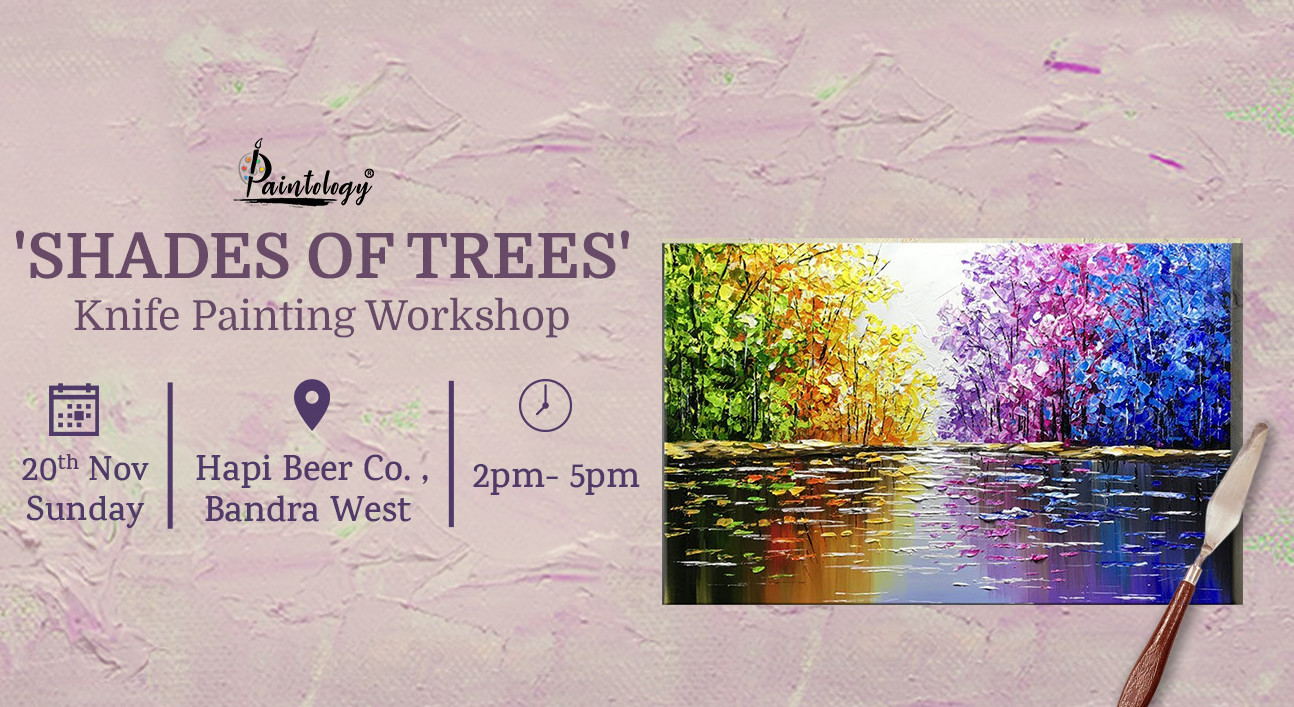 20th Nov 'Shades of Trees' Knife Painting