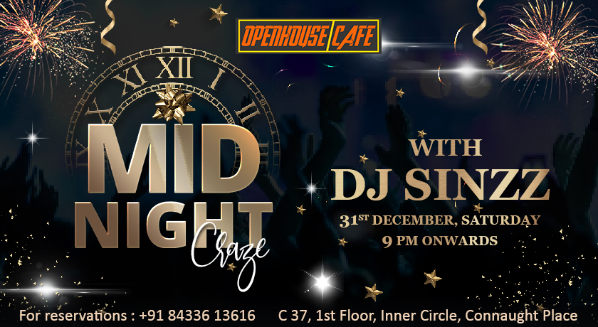 Midnight Craze @Openhouse Cafe, Delhi | NYE 2023