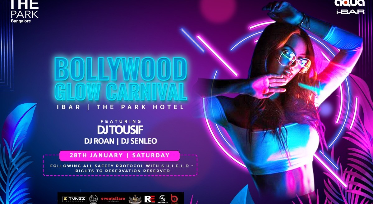 Bollywood Glow Carnival - Saturday - i-BAR The Park Hotel