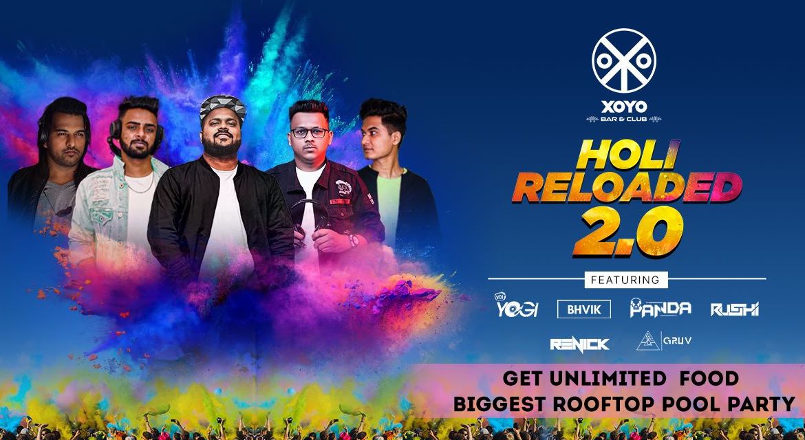 Holi Reloaded 2.0 at Xoyo , Thane | Holi 2023