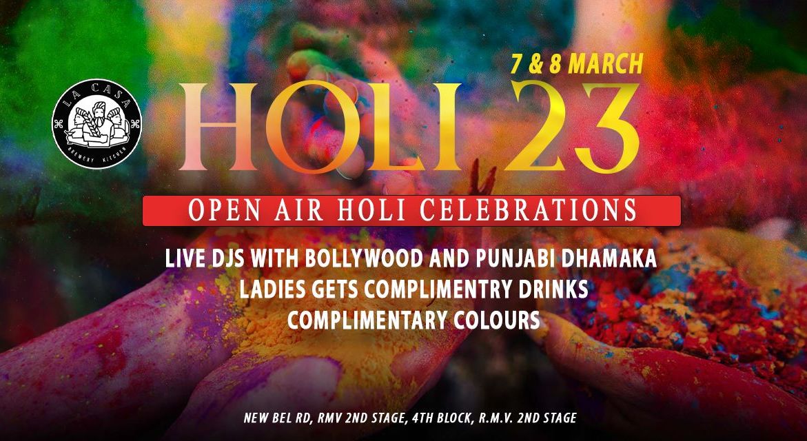 HOLI 23 OPEN AIR HOLI CELEBRATIONS | Holi 2023