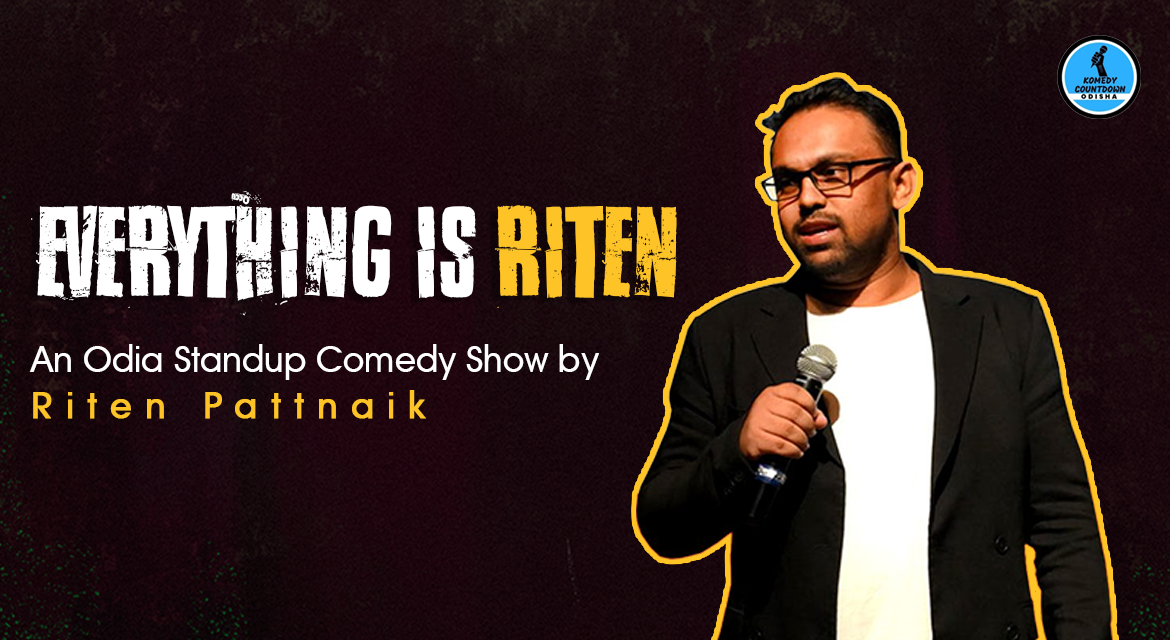 Everything is Riten An Odia Stand Up Show (RKL)