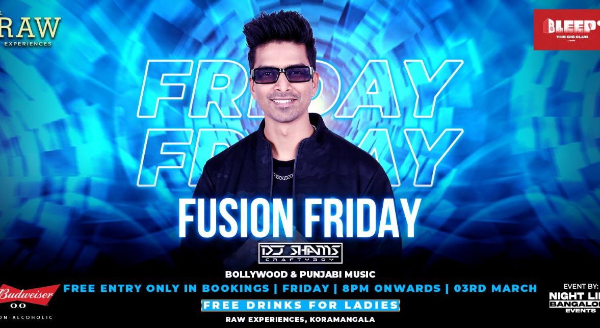 Fusion Friday At Raw Experiences · Koramangala