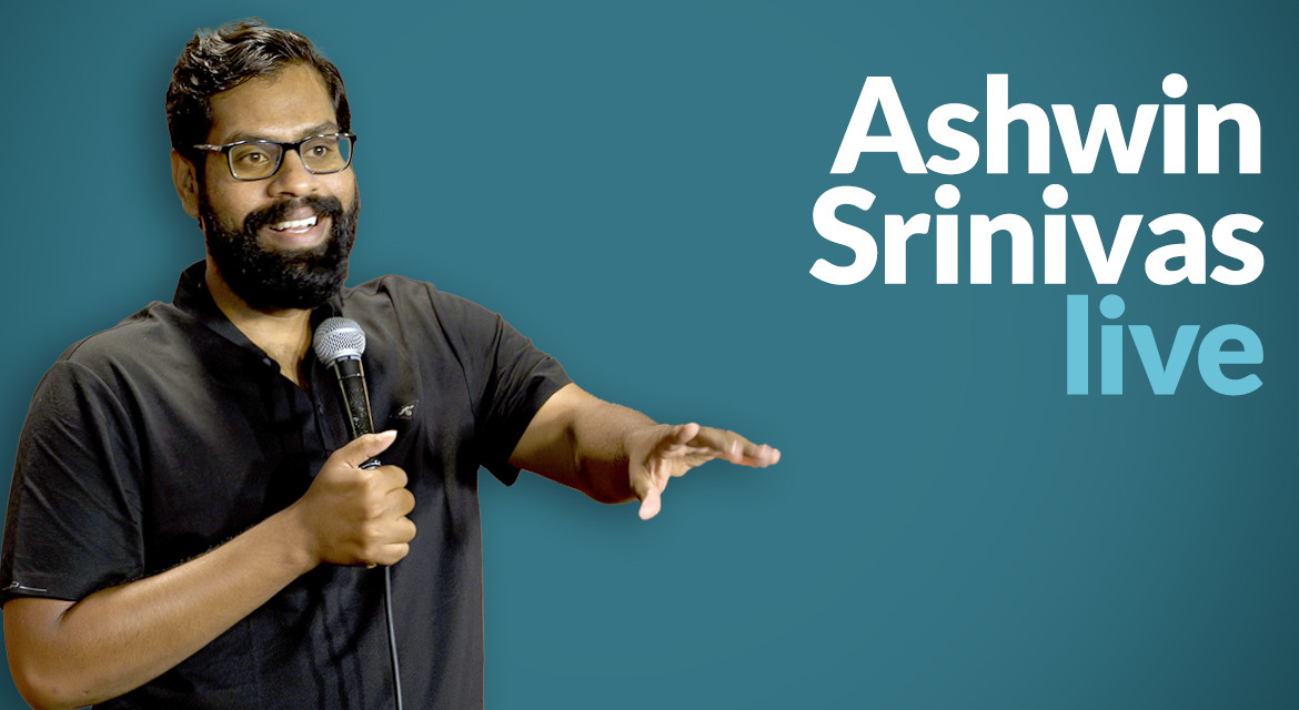 Ashwin Srinivas Live - English Standup Comedy show