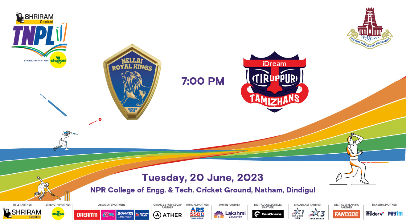 Shriram Capital TNPL 2023 - Nellai Royal Kings vs Idream Tiruppur Tamizhans 