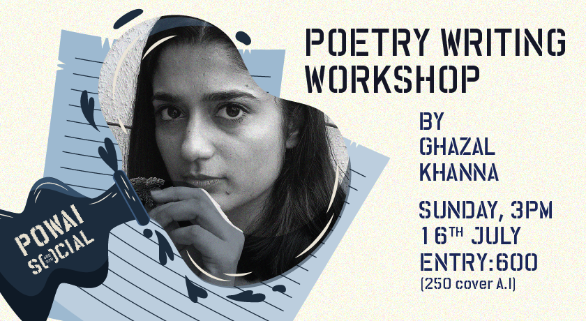 Poetry Writing Workshop by Ghazal Khanna