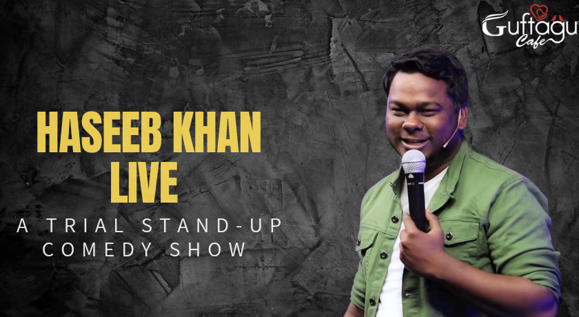 Haseeb Khan Live ( A Trial Stand-up Comedy Show)