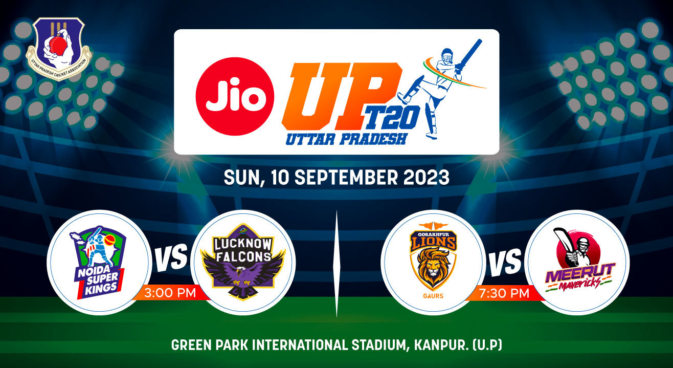 UP-T20 League 2023 - Noida Super Kings vs Lucknow Falcons and Gorakhpur Lions vs Meerut Mavericks