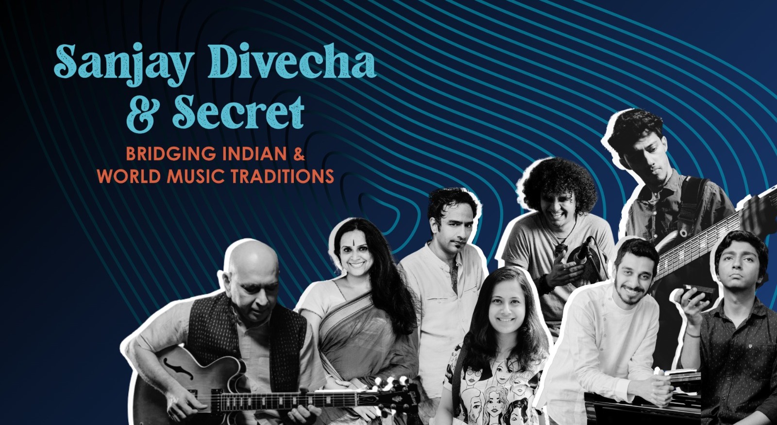 Sanjay Divecha & Secret Bridging Indian & World Music Traditions