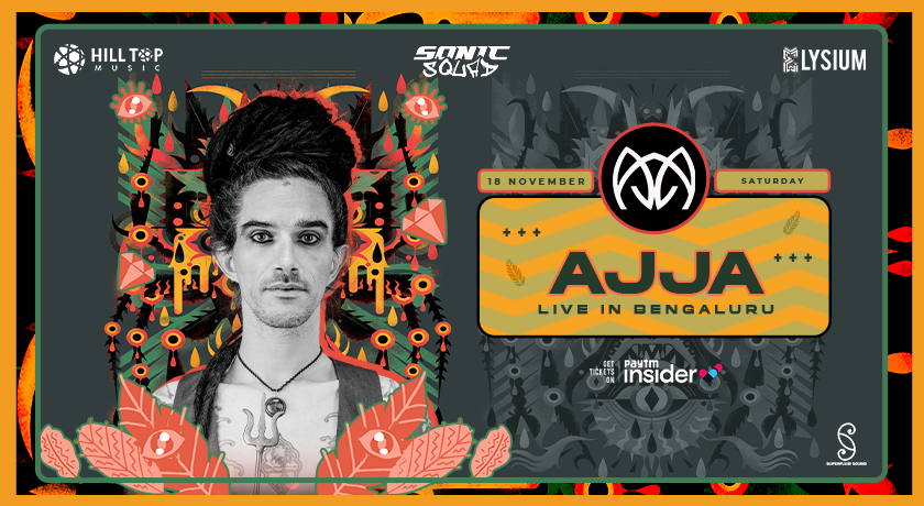 Sonic Squad X Elysium Presents Ajja Live In Bengaluru